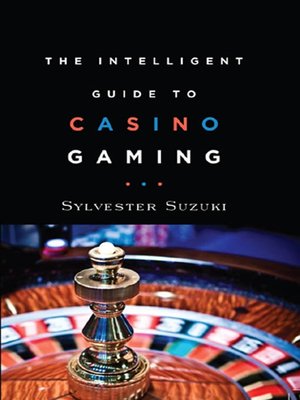 cover image of The Intelligent Guide to Casino Gaming